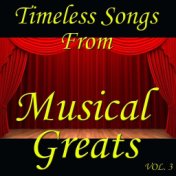 Timeless Songs From Musical Greats, Vol. 3