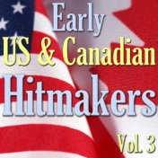 Early US & Canadian Hitmakers, Vol. 3