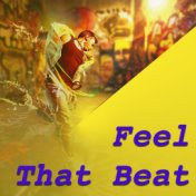 Feel That Beat