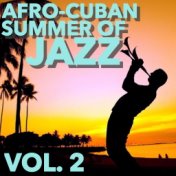 Afro-Cuban Summer of Jazz, Vol. 2