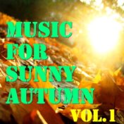 Music For Sunny Autumn, Vol.1