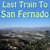 Last Train To San Fernado