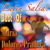 Latin Salsa: Best Of Maria Dolores Pradera