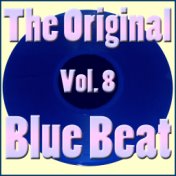 The Original Blue Beat Vol. 8