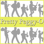 Pretty Peggy-O