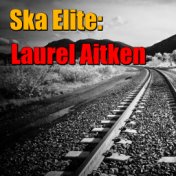 Ska Elite: Laurel Aitken