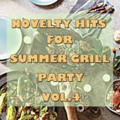 Novelty Hits For Summer Grill Party, Vol.4
