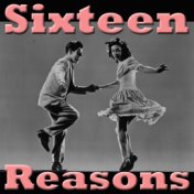Sixteen Reasons
