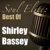 Soul Elite: Best Of Shirley Bassey