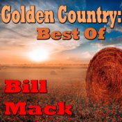 Golden Country: Best Of Bill Mack