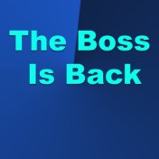 The Boss Is Back
