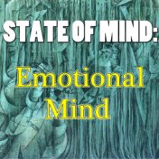 State Of Mind: Emotional Mind