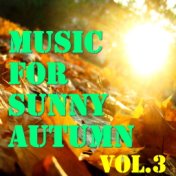 Music For Sunny Autumn, Vol.3