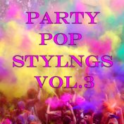 Party Pop Stylings, Vol.3