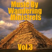 Music By Wandering Ministrels, Vol.3