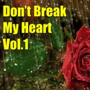 Don't Brake My Heart, Vol.1