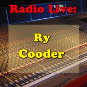 Radio Live: Ry Cooder