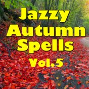Jazzy Autumn Spells, Vol.5