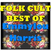 Folk Cult: Best Of Emmylou Harris (Live)