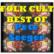 Folk Cult: Best Of Pete Seeger
