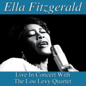 Ella Fitzgerald Live In Amsterdam with The Lou Levy Quartet