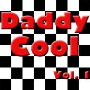 Daddy Cool, Vol. 1