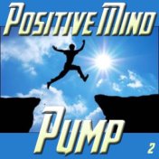 Positive Mind Pump, ,Vol. 2