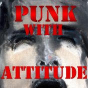 Punk With Attitude, Vol.1