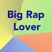 Big Rap Lover