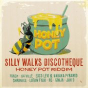 Silly Walks Discotheque Presents Honey Pot Riddim