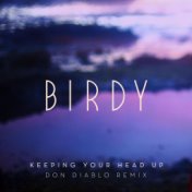 Keeping Your Head Up (Don Diablo Remix; Radio Edit)