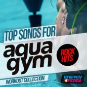 Top Songs for Aqua Gym Rock Hits Workout Collection (15 Tracks Non-Stop Mixed Compilation for Fitness & Workout - 128 BPM / 32 C...