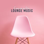 Smooth Lounge Music