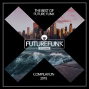 The Best Of Future Funk (Spring '18)