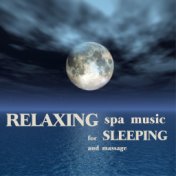 Relaxing Spa Music for Sleeping and Massage