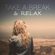 Take a Break & Relax – Sounds of Nature & Ocean Waves, New Age Music, Calm Down, Slow Motion, Deep Sounds for Relaxation