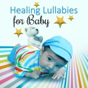 Healing Lullabies for Baby - Calming Lullaby for Baby for Nap, Soothing New Age Music for Relax, Beautiful Sleep Nature Sounds, ...