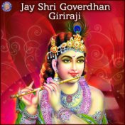 Jay Shri Goverdhan Giriraji