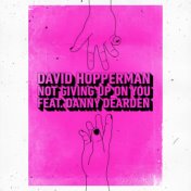 Not Giving Up On You (feat. Danny Dearden)