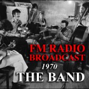 FM Radio Broadcast 1970 The Band