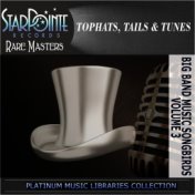 Big Band Music Songbirds: Top Hats, Tales & Tunes, Vol. 3