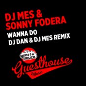 Wanna Do (DJ Dan & DJ Mes Remix)