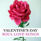 Valentine's Day Soul Love Songs