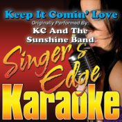Keep It Comin' Love (Originally Performed by Kc and the Sunshine Band) [Karaoke Version]
