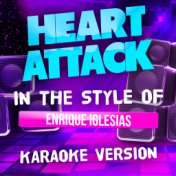 Heart Attack (In the Style of Enrique Iglesias) [Karaoke Version] - Single