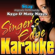 Stay (Originally Performed by Kygo & Maty Noyes) [Karaoke Version]