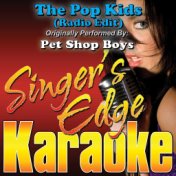 The Pop Kids (Radio Edit) [Originally Performed by Pet Shop Boys] [Karaoke Version]