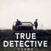 True Detective Theme