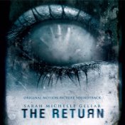 The Return (Original Motion Picture Soundtrack)