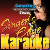 Amazing (Originally Performed by Foxes) [Karaoke Version]